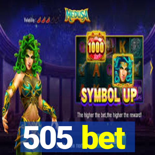 505 bet